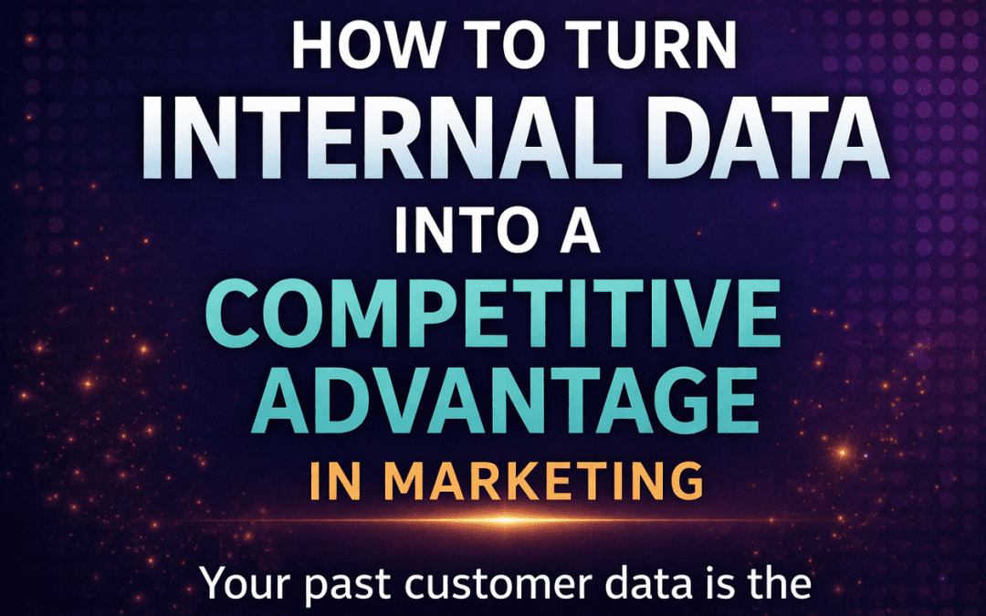 How to Turn Internal Data into Competitive Advantage