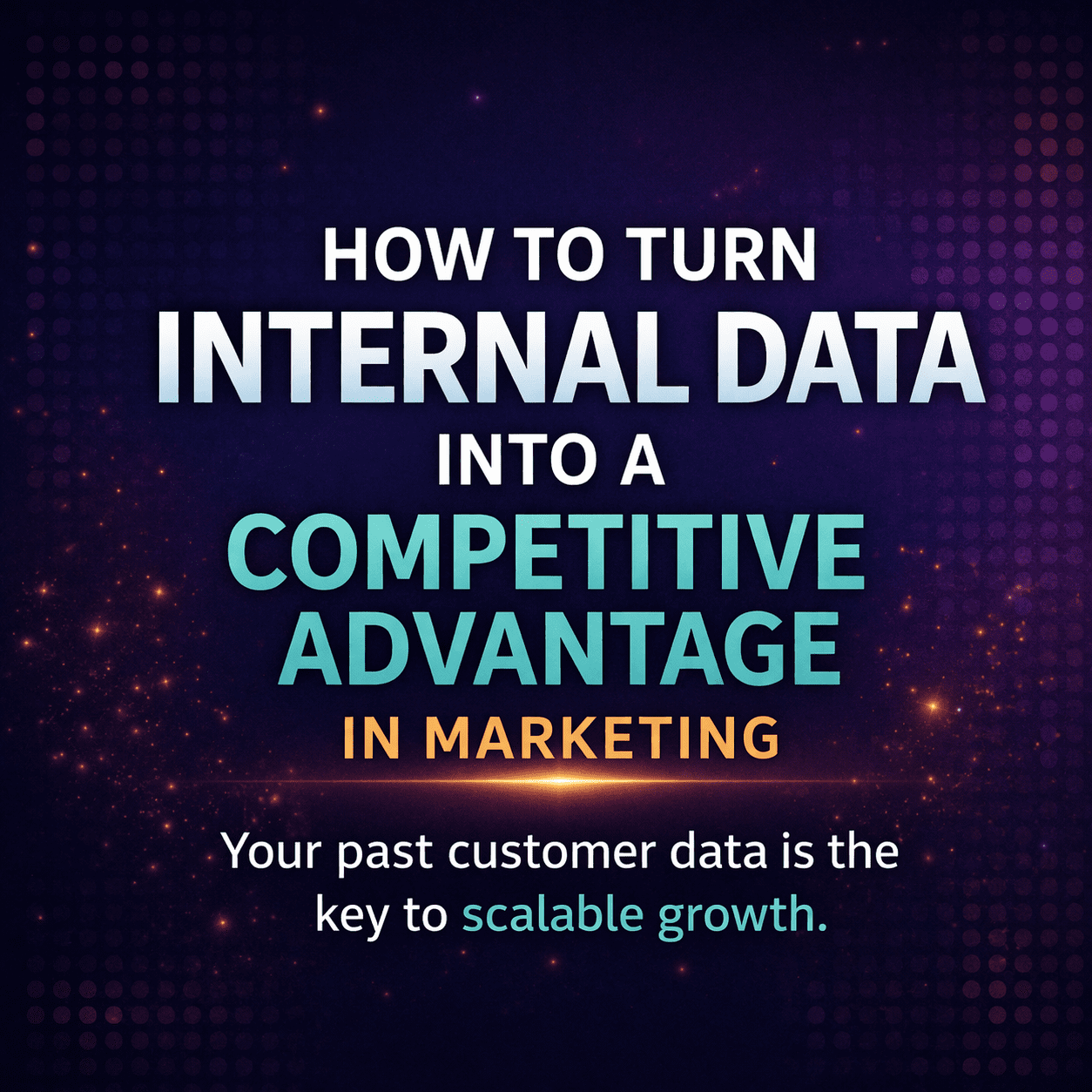 turning internal data into competitive advantage